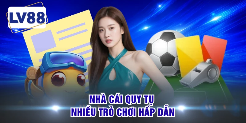 Nhà cái quy tụ nhiều trò chơi hấp dẫn