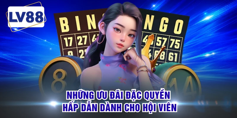 Những ưu đãi đặc quyền hấp dẫn dành cho hội viên