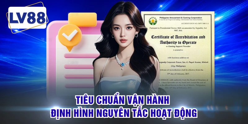 Tiêu chuẩn vận hành định hình nguyên tắc hoạt động